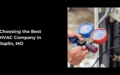 Choosing the Best HVAC Company in Joplin, MO