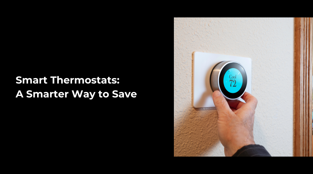 Smart Thermostats: A Smarter Way to Save | Air Care | Joplin & Seneca, MO
