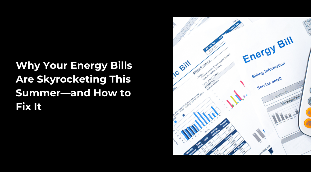 Why Your Energy Bills Are Skyrocketing This Summer—and How to Fix It | Air Care HVAC | Joplin & Seneca, MO