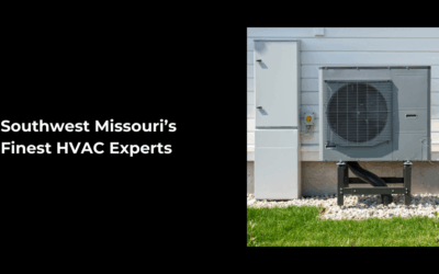 Southwest Missouri’s Finest HVAC Experts | Joplin & Seneca, MO
