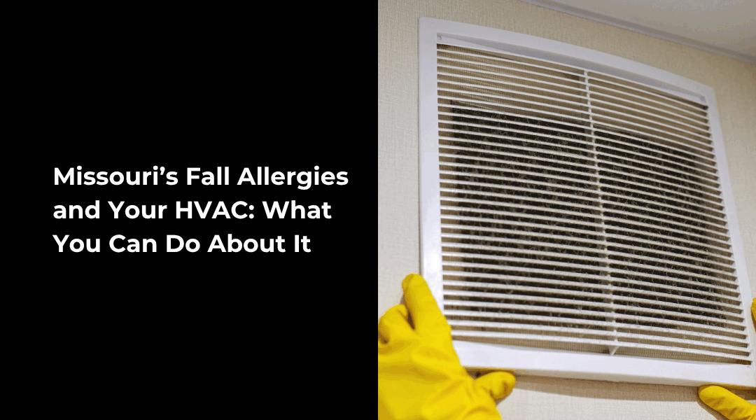 Missouri’s Fall Allergies and Your HVAC: What You Can Do About It