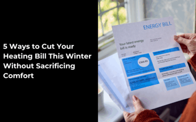 5 Ways to Cut Your Heating Bill This Winter Without Sacrificing Comfort